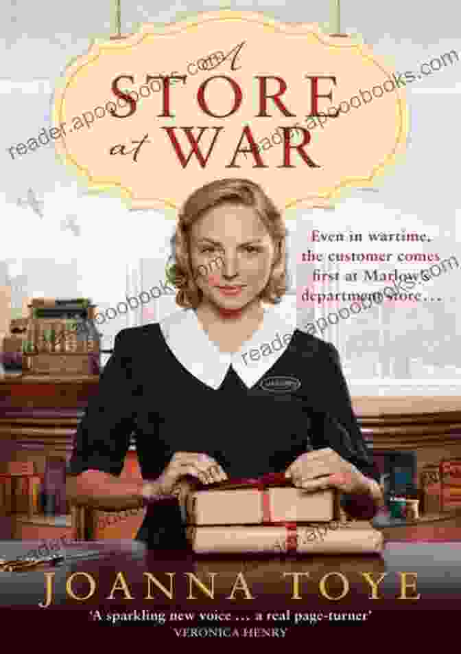 A HEARTWARMING HISTORICAL ROMANCE IN AN UPLIFTING WW2 FAMILY SAGA A Store At War: The First Heartwarming Historical Romance In An Uplifting WW2 Family Saga (The Shop Girls 1)