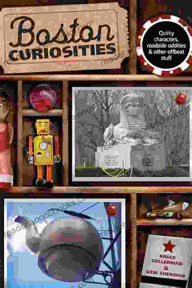 A Quirky Character Posing Next To A Roadside Oddity Maine Curiosities: Quirky Characters Roadside Oddities And Other Offbeat Stuff (Curiosities Series)