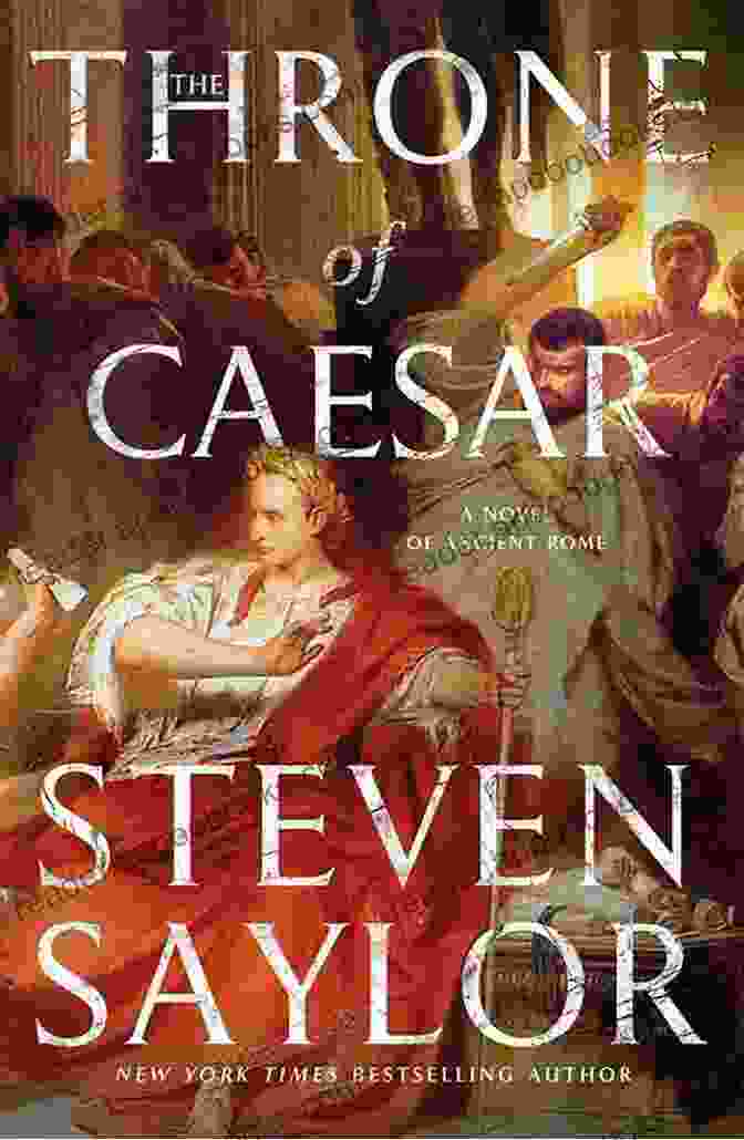 Ancient Rome Novels Of Ancient Rome 16 The Throne Of Caesar: A Novel Of Ancient Rome (Novels Of Ancient Rome 16)