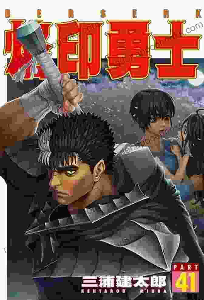 Berserk Volume 41 Cover Art Featuring Guts, Griffith, And Casca Berserk Volume 3 Kentaro Miura