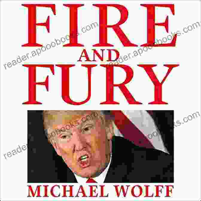 Book Cover Of Fire And Fury By Michael Wolff Fraud And Fiction: The Real Truth Behind Fire And Fury: Inside The Trump White House