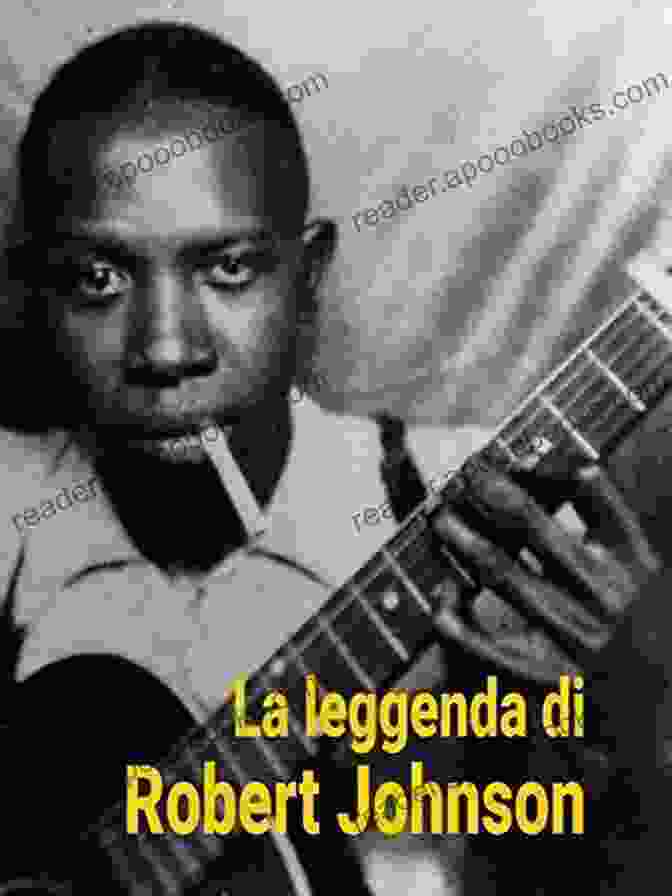 Book Cover Of 'La Leggenda Di Robert Johnson Saggistica', Featuring A Portrait Of The Musician La Leggenda Di Robert Johnson (Saggistica)