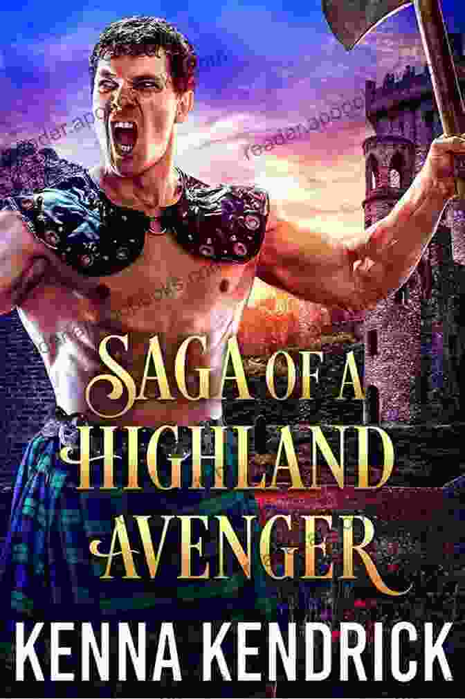 Book Cover Of 'Saga Of The Highland Avenger' Saga Of A Highland Avenger: Scottish Medieval Highlander Romance