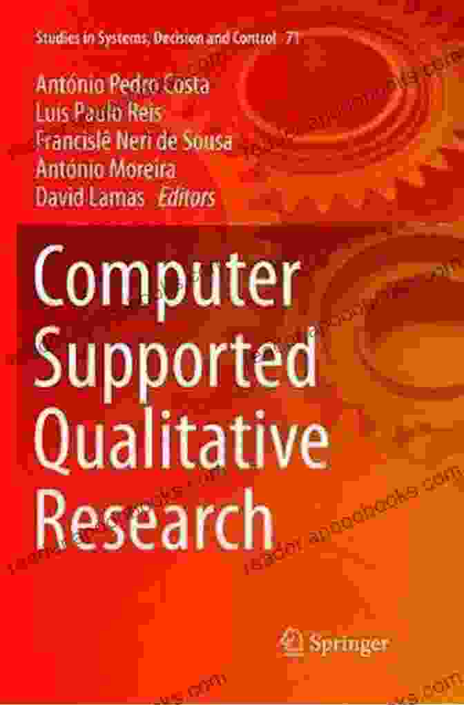 Computer Supported Qualitative Research Software Computer Supported Qualitative Research: New Trends On Qualitative Research (WCQR2024) (Advances In Intelligent Systems And Computing 1068)