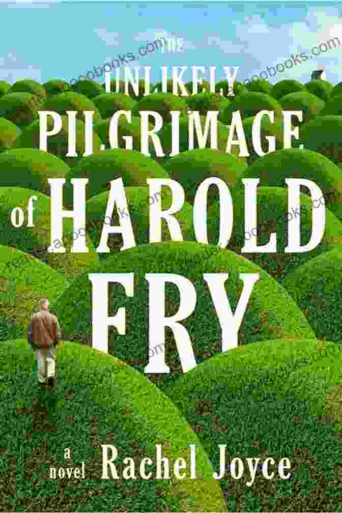 Cover Of 'The Unlikely Pilgrimage Of Harold Fry' By Rachel Joyce The Unlikely Pilgrimage Of Harold Fry: A Novel