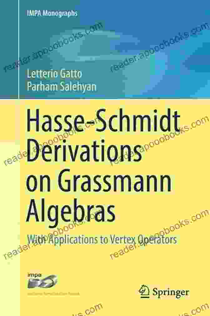 Derivations On Grassmann Algebras Book Cover Hasse Schmidt Derivations On Grassmann Algebras: With Applications To Vertex Operators (IMPA Monographs 4)