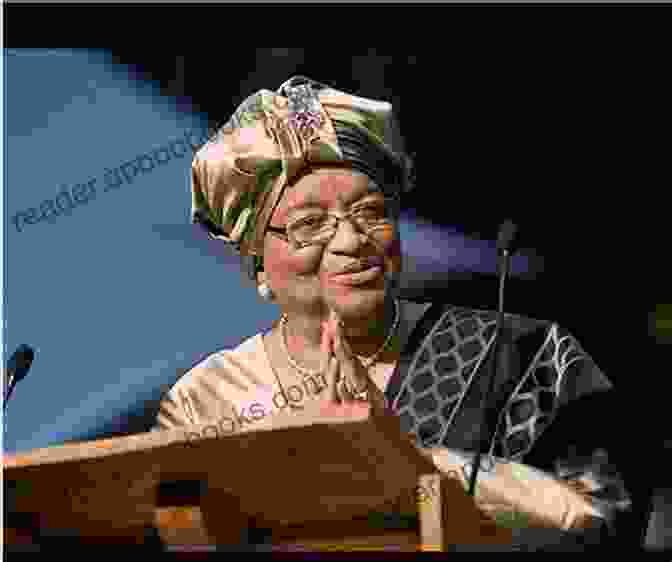 Ellen Johnson Sirleaf, Africa's First Woman President Choosing The Hero: My Improbable Journey And The Rise Of Africa S First Woman President