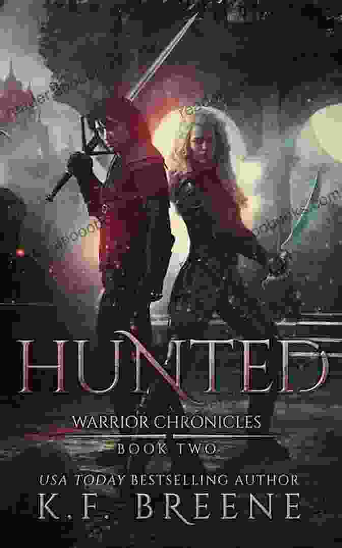 Hunted The Warrior Chronicles Book Cover, Featuring A Warrior Brandishing A Sword Against A Backdrop Of Wolves Hunted (The Warrior Chronicles 2)