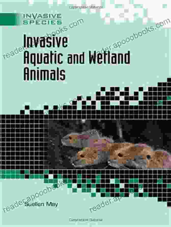 Invasive Aquatic And Wetland Animals Book Cover Invasive Aquatic And Wetland Animals (Invasive Species)