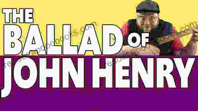 John Henry Ballad Illustration Steel Drivin Man: John Henry The Untold Story Of An American Legend