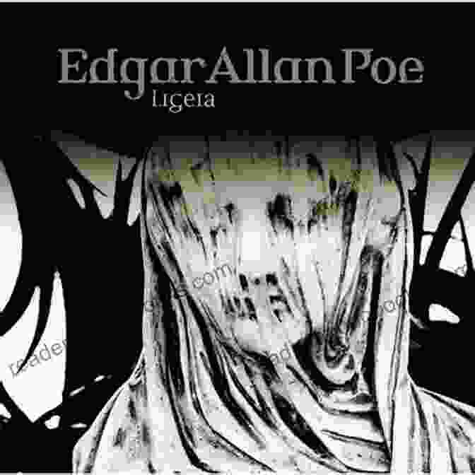 Ligeia By Edgar Allan Poe The Complete Poems Stories Of Edgar Allan Poe (Illustrated): The Raven Annabel Lee Ligeia The Sphinx The Fall Of The House Of Usher The Tell Tale Heart