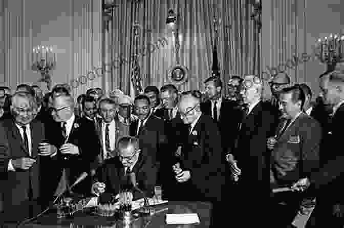 Lyndon Johnson Signing The Civil Rights Act Of 1964, A Landmark Achievement Of The Great Society Lyndon Johnson And The Great Society (American Ways)