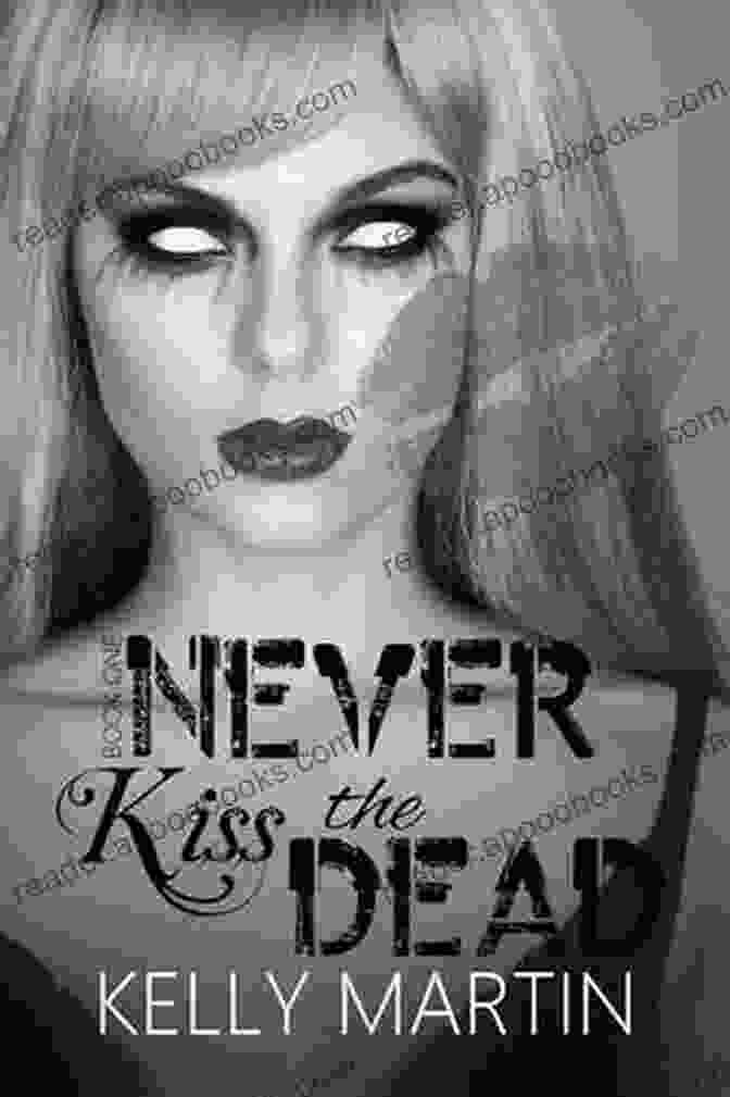 Never Kiss The Dead By Jane Doe Never Kiss The Dead (Never 1)