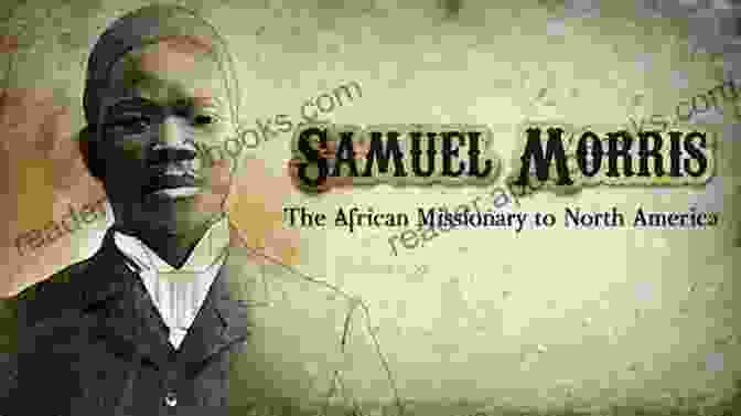 Samuel Morris Arriving In America The Miraculous Escape Of African Prince Kaboo: Samuel Morris Missionary To America (Missionary Biographies)