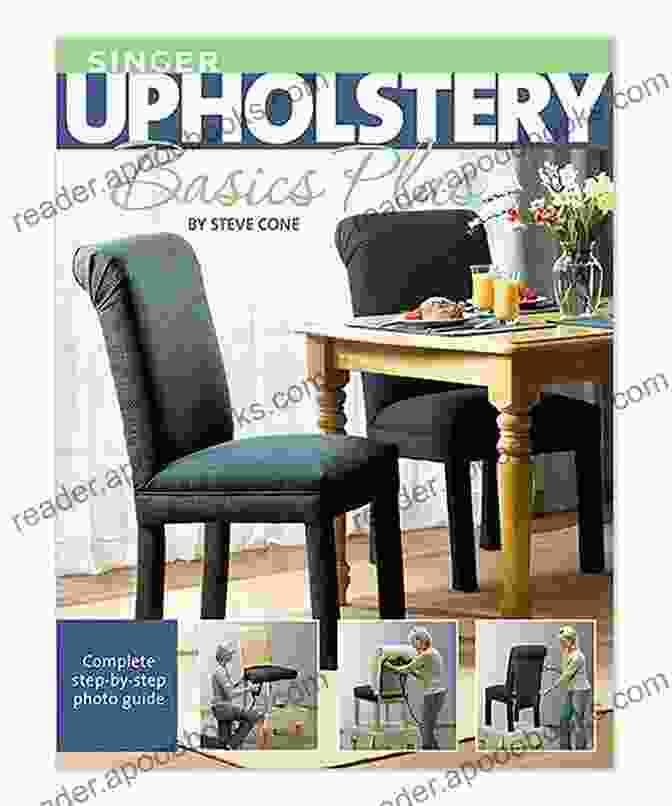 Singer Upholstery Basics Plus Book Cover Singer Upholstery Basics Plus: Complete Step By Step Photo Guide