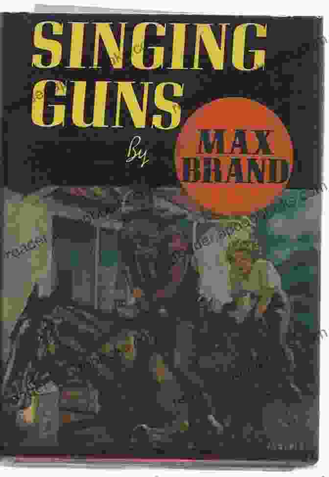 Singing Guns By Max Brand The Max Brand Megapack Kaitlyn Davis