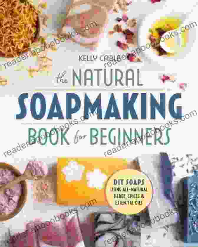 Soapmaking Book Cover SOAP MAKING STARTUP GUIDE FOR BEGINNERS AT HOME: Complete Sep By Step On How To Make A Fragrant And Colorful Soap At Home Discover The Techniques Use Spices Essential Oils And Herbs