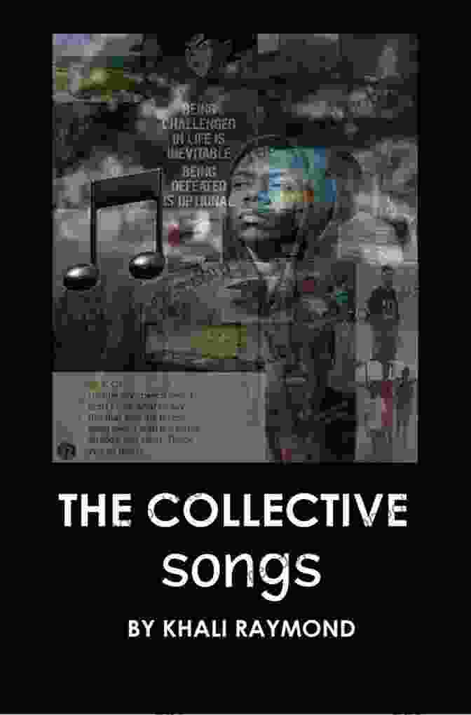 Striking Cover Of 'The Collective Songs' By Khali Raymond, Showcasing Vibrant Hues And Intricate Geometric Patterns The Collective: Songs Khali Raymond