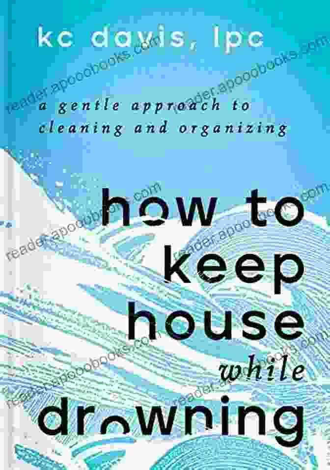 The Gentle Approach To Cleaning And Organizing Book Cover How To Keep House While Drowning: A Gentle Approach To Cleaning And Organizing