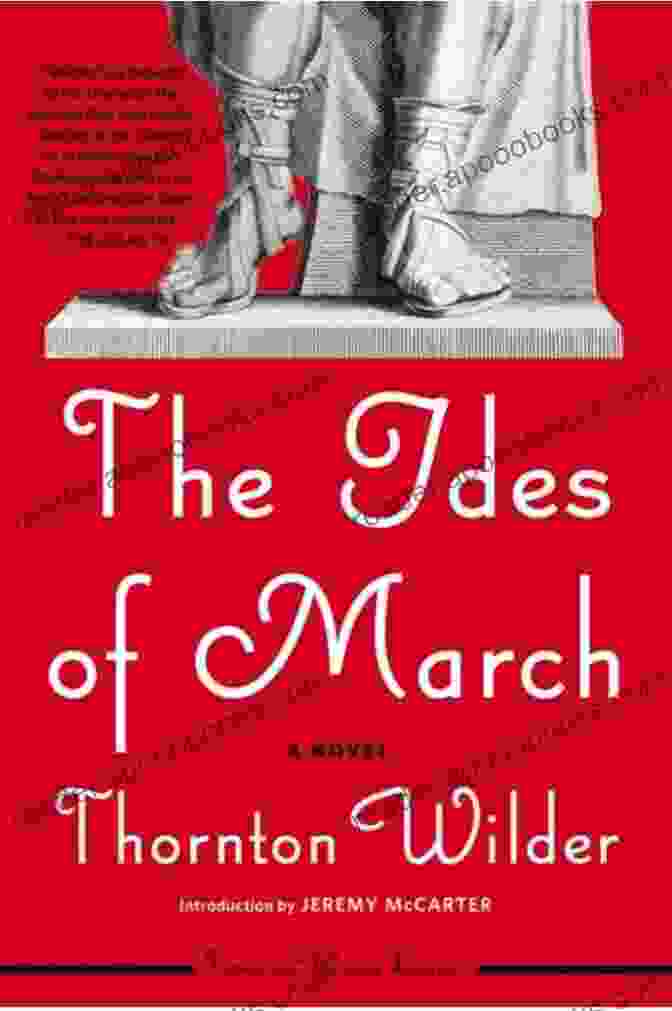 The Ides Of March By Thornton Wilder The Throne Of Caesar: A Novel Of Ancient Rome (Novels Of Ancient Rome 16)