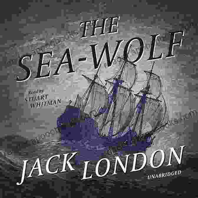 The Sea Wolf By Jack London, Leather Bound Classic Selected Works Of Jack London (Leather Bound Classics)