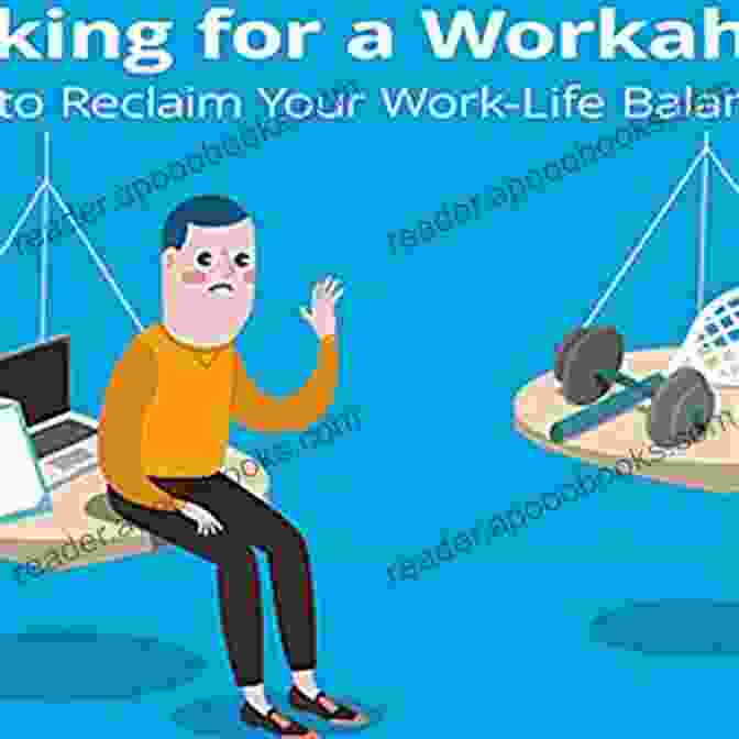 Work Life Balance Life Balance For Workaholic Let S Put Down Your Work For A While Relax Yourself From Stress And Enjoy Your Life (Workaholism Life Coach Relaxation Techniques Stress Free)