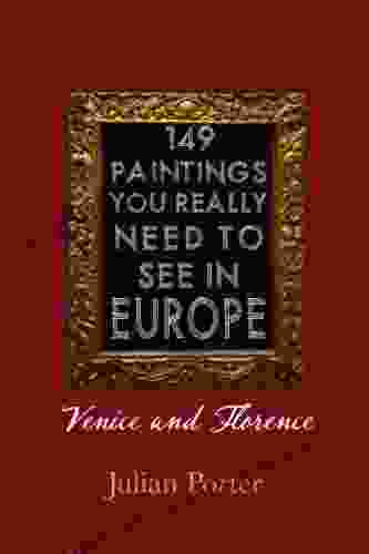 149 Paintings You Really Should See In Europe Venice And Florence