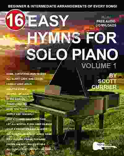 16 Easy Hymns for Solo Piano Volume 1: Beginner and Intermediate Arrangements of Every Song