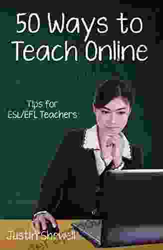 Fifty Ways to Teach Online: Tips for ESL/EFL Teachers (50 Ways to Teach English)