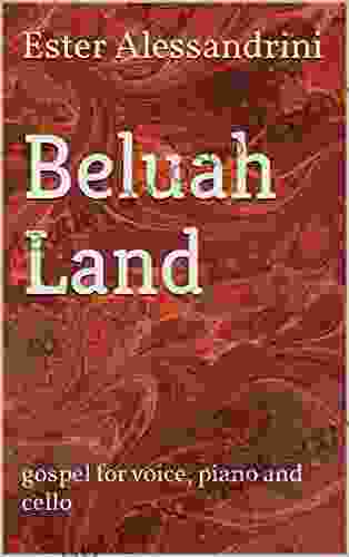 Beluah Land: gospel for voice piano and cello (Music for trio 12)