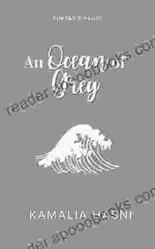 An Ocean Of Grey (Kamalia Hasni Poetry 1)