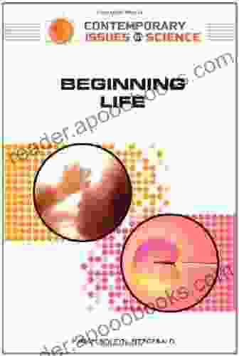 Beginning Life (Contemporary Issues In Science)