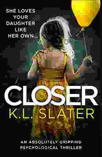 Closer: An absolutely gripping psychological thriller