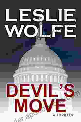 Devil s Move: A completely enthralling heart stopping political thriller (Alex Hoffmann 2)