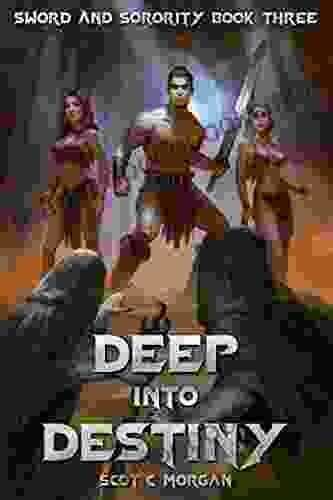 Deep Into Destiny (Sword And Sorority 3)