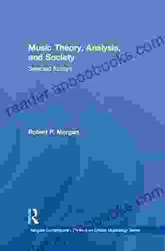 Music Theory Analysis And Society: Selected Essays