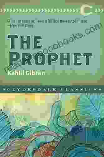 The Prophet (Clydesdale Classics) Kahlil Gibran