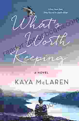 What s Worth Keeping: A Novel