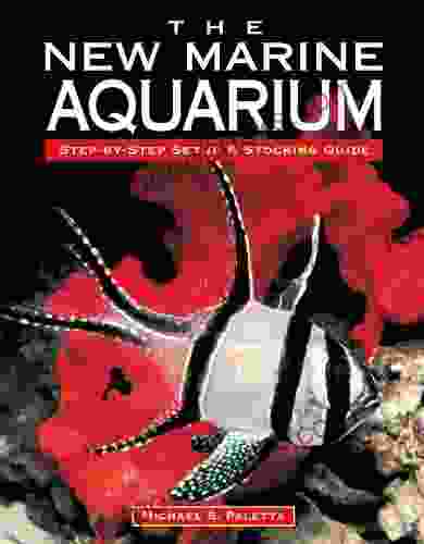 The New Marine Aquarium Michael S Paletta