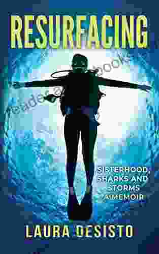 Resurfacing: Sisterhood Sharks and Storms a Memoir