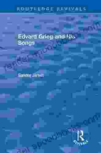 Edvard Grieg And His Songs (Routledge Revivals)