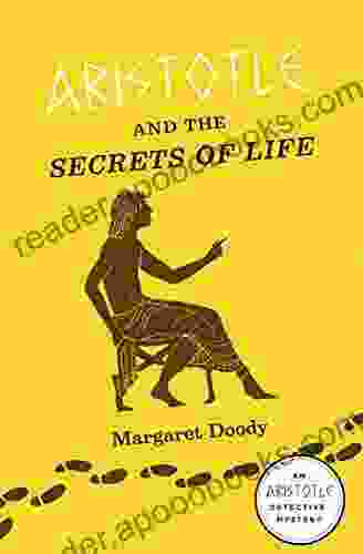 Aristotle And The Secrets Of Life: An Aristotle Detective Novel (The Aristotle Detective Novels)