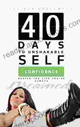 40 Days To Unshakable Self Confidence