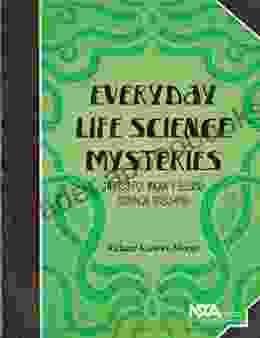 Everyday Life Science Mysteries: Stories For Inquiry Based Science Teaching (Everyday Science Mysteries 2)