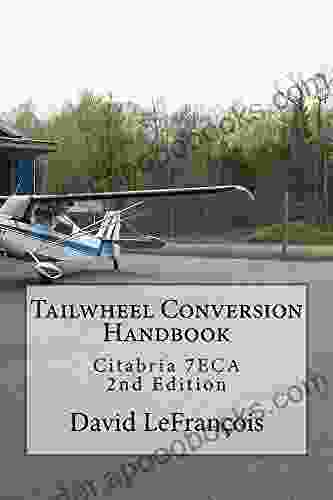 Tailwheel Conversion Handbook: Citabria 7ECA