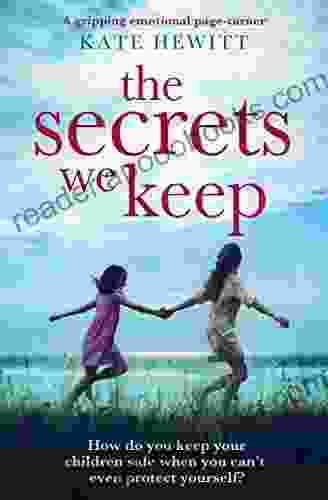 The Secrets We Keep: A gripping emotional page turner