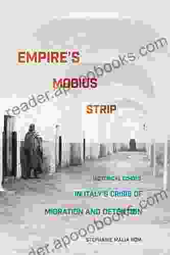 Empire s Mobius Strip: Historical Echoes in Italy s Crisis of Migration and Detention