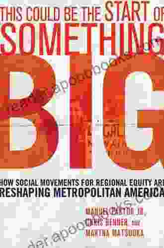 This Could Be The Start Of Something Big: How Social Movements For Regional Equity Are Reshaping Metropolitan America