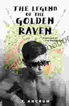 The Legend Of The Golden Raven: A Novella Of The Wicker King