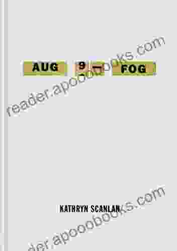 Aug 9 Fog Kathryn Scanlan